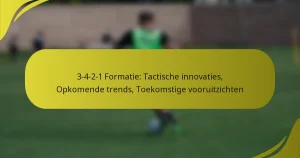 3-4-2-1 Formatie: Tactische innovaties, Opkomende trends, Toekomstige vooruitzichten