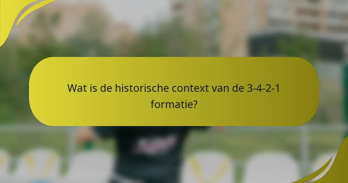 Wat is de historische context van de 3-4-2-1 formatie?